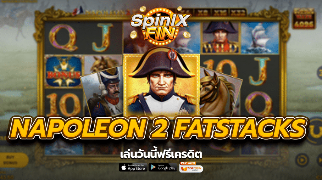 เกม NAPOLEON 2 FATSTACKS ค่าย BLUEPRINT GAMING