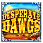 DESPERATE เกม DESPERATE DAWGS ค่าย YGGDRASIL SLOT