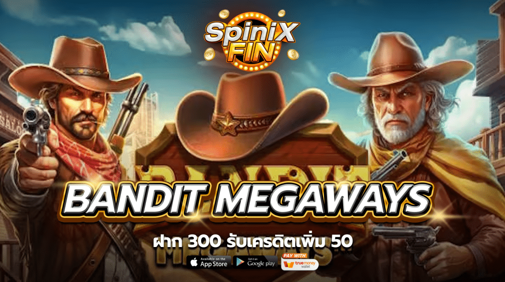 เกม BANDIT MEGAWAYS ค่าย PRAGMATIC PLAY